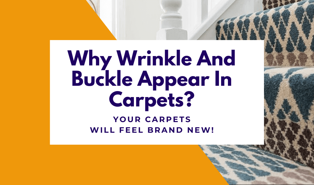 Carpets Wrinkles and Buckles